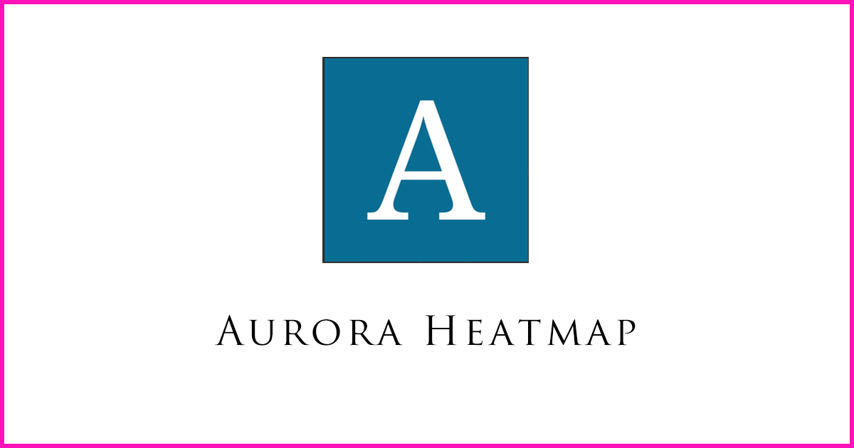 おすすめワードプレスプラグイン「Aurora Heatmap」でクリックヒートマップが無料で導入できる